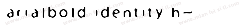 arialbold identity h字体转换